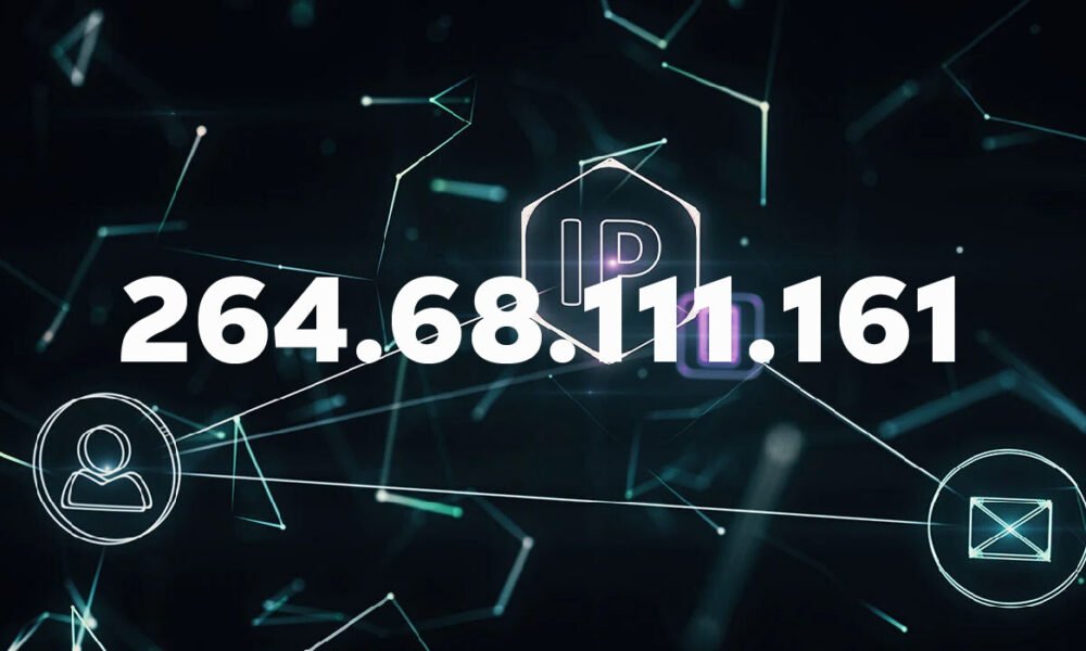 Understanding 264.68.111.161: Unpacking the Mystery Behind This IP Address