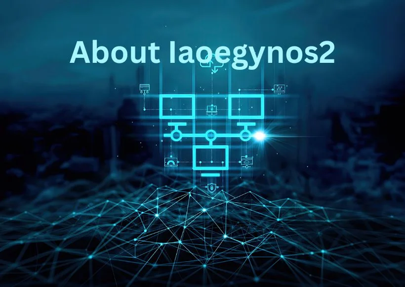 Exploring Iaoegynos2: The Key Concepts and Insights