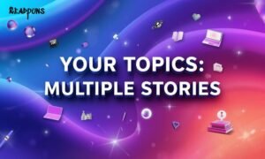 your topics | multiple stories